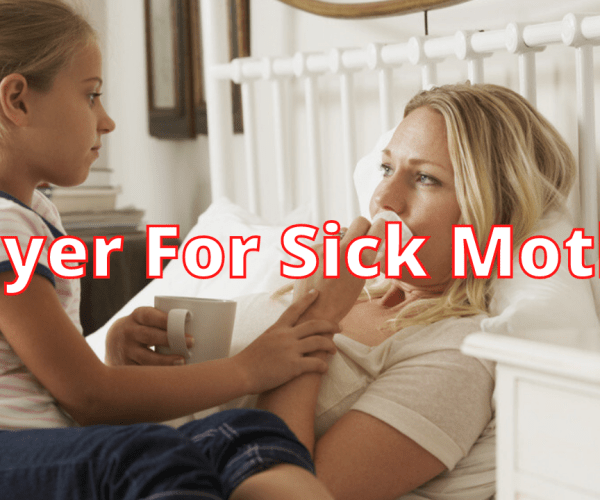 Prayer For Sick Mother | Prayers For Your Mom