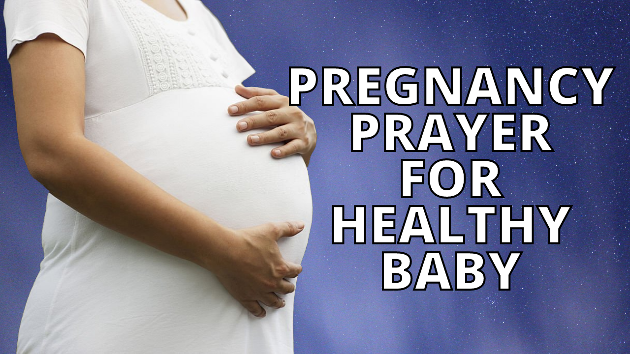 Pregnancy Prayer For Healthy Baby