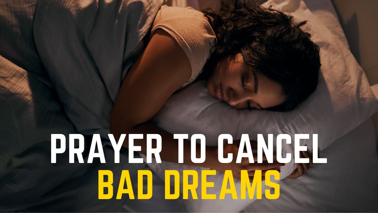 prayer to cancel bad dreams